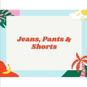 Jeans, pants & shorts